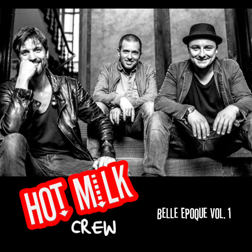 Hot Milk Crew - Belle Epoque Volume 1